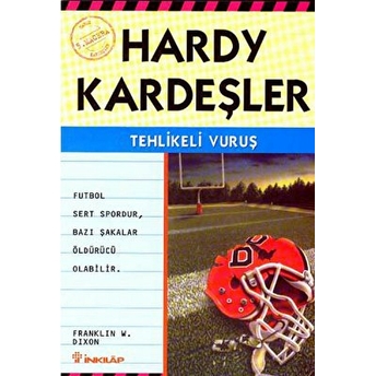 Hardy Kardeşler 5. Macera Tehlikeli Vuruş Futbol Sert Spordur Bazı Şakalar Öldürücü Olabilir Franklin W. Dixon