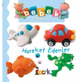 Hareket Edenler - Bebek Kitapları Nathalie Belineau, Emilie Beaumont