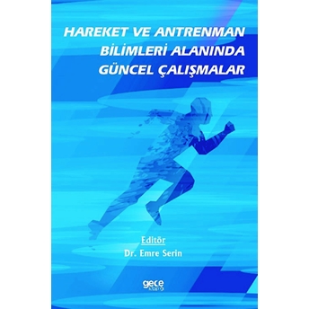 Hareket Ve Antrenman Bilimleri Alanında Güncel Çalışmalar - Emre Serin