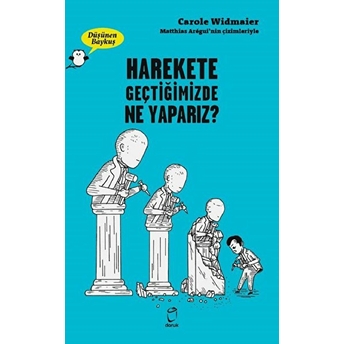 Harekete Geçtiğimizde Ne Yaparız? - Düşünen Baykuş