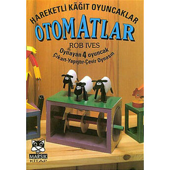 Hareketli Kağıt Oyuncaklar Otomatlar Rob Ives