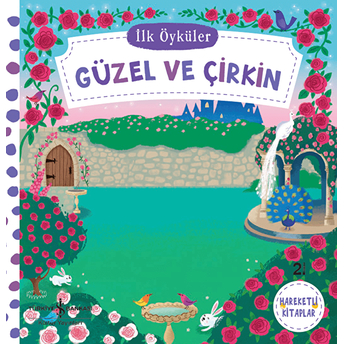 Hareketli Kitaplar - Ilk Öyküler - Güzel Ve Çirkin (Ciltli) Kolektif