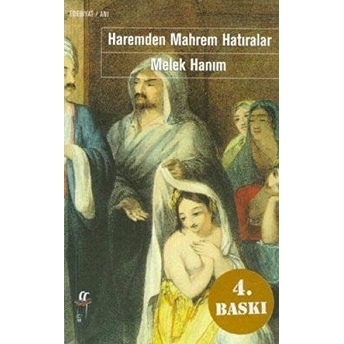 Haremden Mahrem Hatıralar Melek Hanım