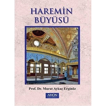 Haremin Büyüsü-Murat Aykaç Erginöz