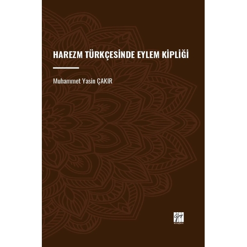 Harezm Türkçesinde Eylem Kipliği Muhammet Yasin Çakır