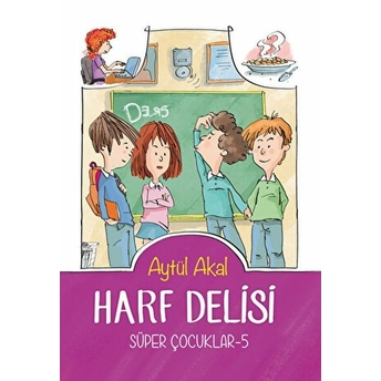 Harf Delisi - Süper Çocuklar 5 Aytül Akal