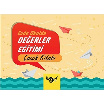 Harf Eğitim Yayıncılık Evde Okulda Değerler Eğitimi - Çocuk Kitabı - Kolektif