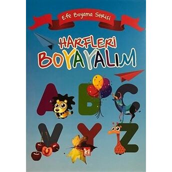 Harfleri Boyayalım - Efe Boyama Serisi Kolektif