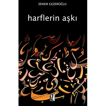 Harflerin Aşkı Senem Gezeroğlu