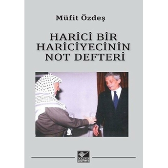 Harici Bir Hariciyecinin Not Defteri - Müfit Özdeş