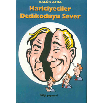 Hariciyeciler Dedikoduyu Sever Haluk Afra