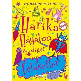 Harika Hayatım Ve Diğer Felaketler - Catherine Wilkins