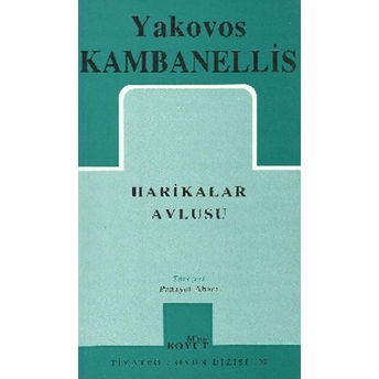 Harikalar Avlusu Yakovos Kambanellis