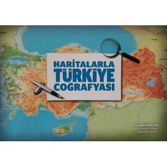 Haritalarla Türkiye Coğrafyası Hüsnü Aksoy, Abdullah Yılmaz