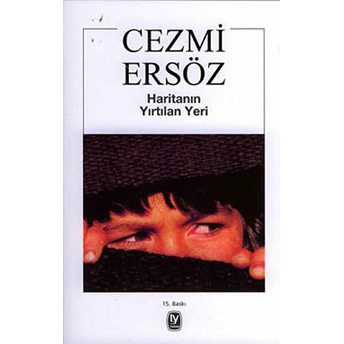 Haritanın Yırtılan Yeri Cezmi Ersöz