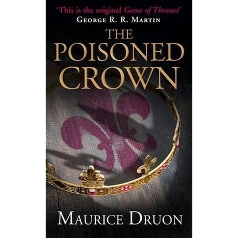 Harpercollins Publishers The Poisoned Crown: The Accursed Kings, Book 3