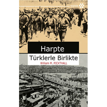 Harpte Türklerle Birlikte William M. Pickthall