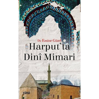 Harput'ta Dini Mimari Emine Güzel