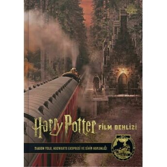 Harry Potter Film Dehlizi Kitap 2: Diagon Yolu, Hogwarts Ekspresi Ve Sihir Bakanlığı Jody Revenson