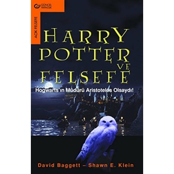 Harry Potter Ve Felsefe Hogwarts’ın Müdürü Aristoteles Olsaydı! David Baggett