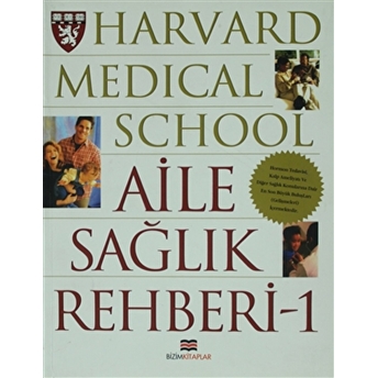 Harvard Medical School - Aile Sağlık Rehberi 1 Kolektif