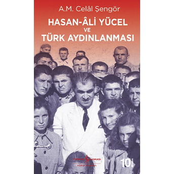 Hasan-Ali Yücel Ve Türk Aydınlanması Ali Mehmet Celal Şengör