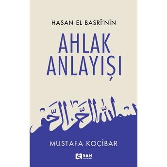 Hasan El-Basrî’nin Ahlak Anlayışı Mustafa Koçibar