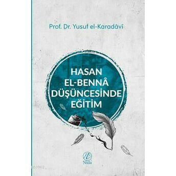 Hasan El-Benna Düşüncesinde Eğitim Yusuf El-Karadavi