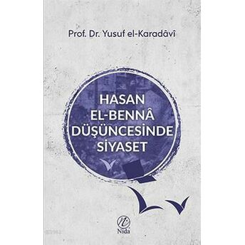 Hasan El-Bennâ Düşüncesinde Siyaset Yusuf El-Karadavi