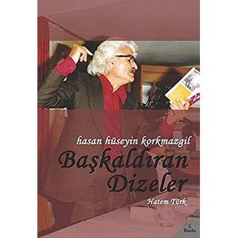 Hasan Hüseyin Korkmazgil - Başkaldıran Dizeler Hatem Türk