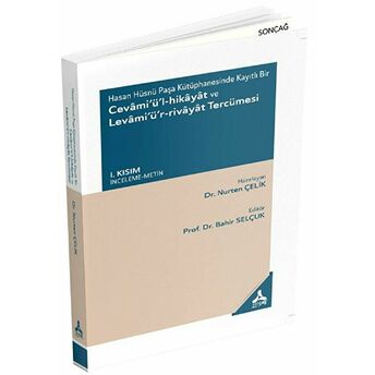 Hasan Hüsnü Paşa Kütüphanesinde Kayıtlı Bir Cevami’ü’l-Hikayat Ve Levami’ü’r-Rivayat Tercümesi Nurten Çelik
