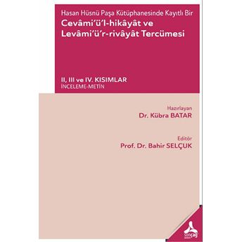 Hasan Hüsnü Paşa Kütüphanesinde Kayıtlı Bir Cevamiül-Hikayat Ve Levamiür-Rivayat Tercümesi Kolektif