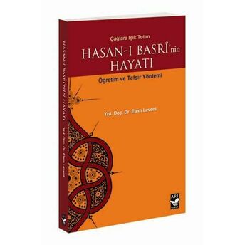 Hasan-I Basri'nin Hayatı Öğretim Ve Tefsir Yöntemi Etem Levent