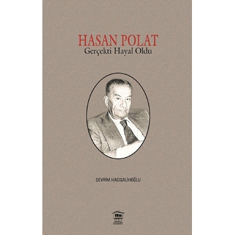 Hasan Polat Gerçekti Hayal Oldu Devrim Hacısalihoğlu