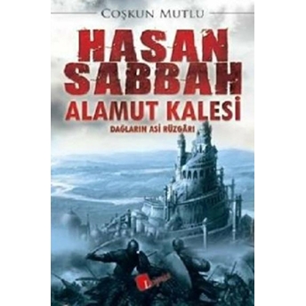 Hasan Sabbah Alamut Kalesi Coşkun Mutlu