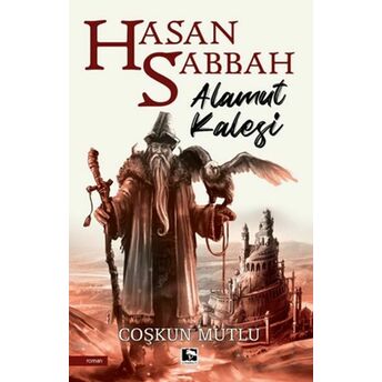 Hasan Sabbah - Alamut Kalesi Coşkun Mutlu