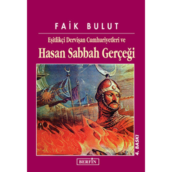 Hasan Sabbah Gerçeği Faik Bulut