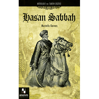 Hasan Sabbah / Mitoloji Ve Tarih Dizisi Mustafa Karnas