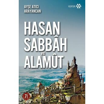 Hasan Sabbah Ve Alamut Ayşe Atıcı Arayancan