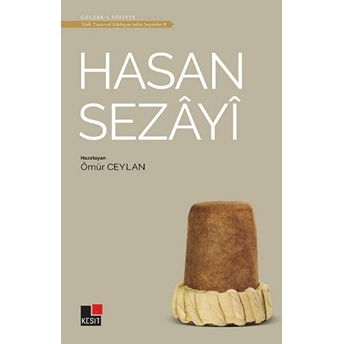 Hasan Sezayi - Türk Tasavvuf Edebiyatı'ndan Seçmeler 9 Ömür Ceylan