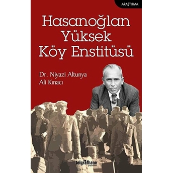 Hasanoğlan Yüksek Köy Enstitüsü - Niyazi Altunya