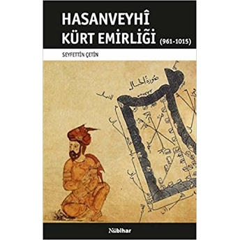 Hasanveyhi Kürt Emirliği (961-1015) Seyfettin Çetin