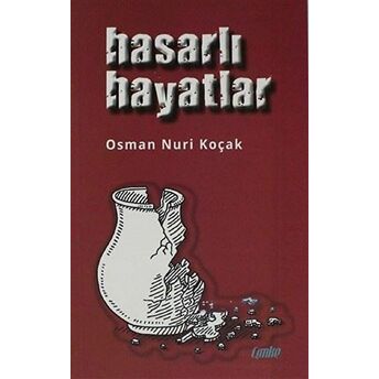 Hasarlı Hayatlar Osman Nuri Koçak