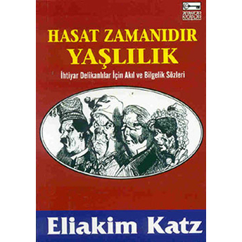 Hasat Zamanıdır Yaşlılık Eliakim Katz