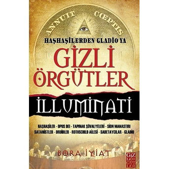 Haşhaşilerden Gladioya Gizli Örgütler Illuminati Bora Iyiat