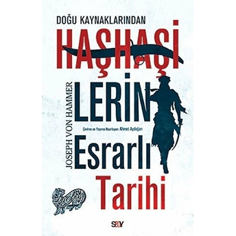 Haşhaşilerin Esrarlı Tarihi Joseph Von Hammer