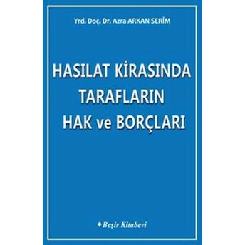 Hasılat Kirasında Tarafların Hak Ve Borçları Azra Arkan Serim