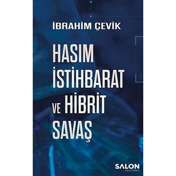 Hasım Istihbarat Ve Hibrit Savaş Ibrahim Çevik