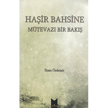 Haşir Bahsine Mütevazi Bir Bakış