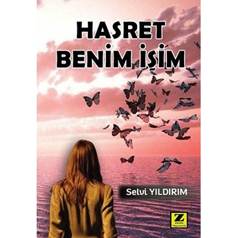 Hasret Benim Işim Selvi Yıldırım